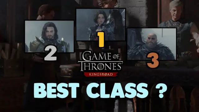 Game of Thrones Kingsroad Best Class 2026: Tier List and Rankings